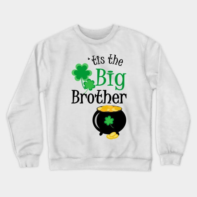 'Tis The Big Brother, St. Patrick's Day Crewneck Sweatshirt by PeppermintClover